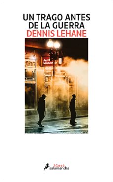 Libro de descarga gratuita de google UN TRAGO ANTES DE LA GUERRA 9788419346117  de DENNIS LEHANE (Literatura española)