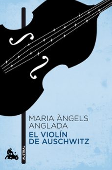 Ebooks descargables para encender EL VIOLIN DE AUSCHWITZ in Spanish de MARIA ANGELS ANGLADA