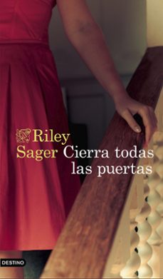 Ofertas, chollos, descuentos y cupones de CIERRA TODAS LAS PUERTAS de RILEY SAGER