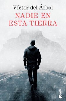 Bestseller ebooks descargar gratis NADIE EN ESTA TIERRA  de VICTOR DEL ARBOL en español