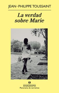 Ebook en formato txt descargar LA VERDAD SOBRE MARIE de JEAN-PHILIPPE TOUSSAINT (Literatura española) 9788433978417 ePub iBook