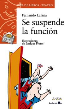 Descargas de libros electrónicos gratis. SE SUSPENDE LA FUNCION (Literatura española) 9788466739917 de FERNANDO LALANA
