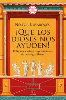 Ofertas, chollos, descuentos y cupones de ¡QUE LOS DIOSES NOS AYUDEN! de NESTOR F. MARQUES GONZALEZ