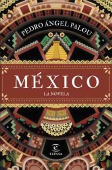 Buscar libros electrónicos de descarga gratuita MEXICO: LA NOVELA 9788467070217 de PEDRO ANGEL PALOU CHM en español