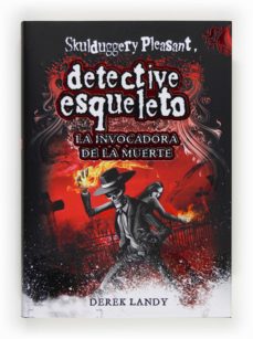 mero galón Elevado Ebook DETECTIVE ESQUELETO: LA INVOCADORA DE LA MUERTE EBOOK de DEREK LANDY  | Casa del Libro