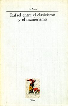 Descargar RAFAEL ENTRE EL CLASICISMO Y EL MANIERISMO gratis pdf - leer online