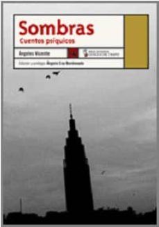 Libros gratis descargables de longitud completa SOMBRAS: CUENTOS PSIQUICOS ePub CHM PDB in Spanish de ANGELES VICENTE 9788483810217
