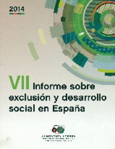 Portada de VII INFORME SOBRE EXCLUSION Y DESARROLLO SOCIAL EN ESPAÑA 2014