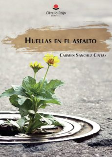 Descarga completa de libros de Google HUELLAS EN EL ASFALTO de CARMEN   SÁNCHEZ CINTAS PDB CHM