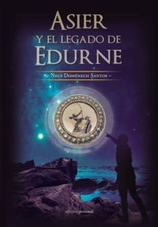 Descargas de audiolibros gratis para iPad ASIER Y EL LEGADO DE EDURNE (Literatura española) 9788499466217 iBook DJVU MOBI