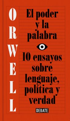 Descargar EL PODER Y LA PALABRA: 10 ENSAYOS SOBRE LENGUAJE, POLITICA Y VERDAD gratis pdf - leer online