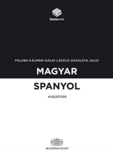Descarga de libro completo MAGYAR SPANYOL KISSZOTAR (PEQUEÑO DICC. HUNGARO-ESPAÑOL) de  9789634542117