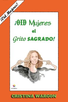 OÍD MUJERES EL GRITO SAGRADO EBOOK | CRISTINA WARGON | Descargar ...