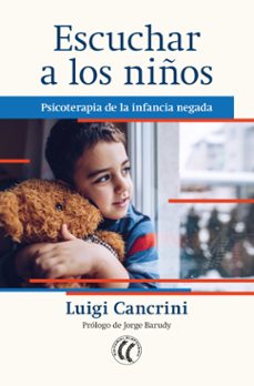 Portada de ESCUCHAR A LOS NIÑOS: PSICOTERAPIA DE LA INFANCIA NEGADA