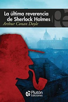 Portada de LA ULTIMA REVERENCIA DE SHERLOCK HOLMES