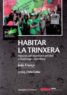 Portada de HABITAR LA TRINXERA: HISTORIES DEL MOVIMENT PEL DRET A L HABITATGE A BARCELONA