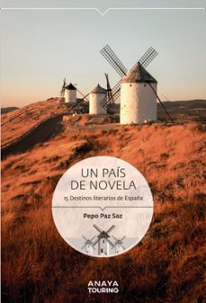 Portada de UN PAIS DE NOVELA. 15 DESTINOS LITERARIOS DE ESPAÑA