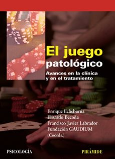 Portada de EL JUEGO PATOLOGICO: AVANCES EN LA CLINICA Y EN EL TRATAMIENTO