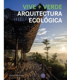 Portada de VIVE + VERDE ARQUITECTURA ECOLOGICA