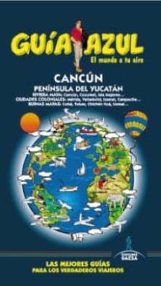 Portada de CANCUN Y PENINSULA DE YUCATAN 2015 (GUIA AZUL) (3ª ED.)