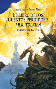 Portada de EL LIBRO DE LOS CUENTOS PERDIDOS II (HISTORIA DE LA TIERRA MEDIA; T. 2)