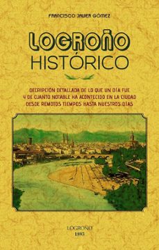 Portada de LOGROÑO HISTORICO (ED. FACSIMIL)
