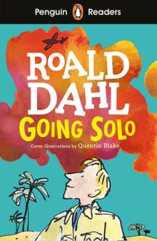 Descargar libro ahora GOING SOLO (PENGUIN READERS) LEVEL 4 de ROALD DAHL (Spanish Edition) CHM PDB