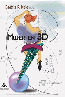 Las mejores descargas de libros de audio gratis MUJER EN 3D de BEATRIZ P. MATA in Spanish 9788412403527 PDF ePub
