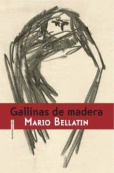 Fácil descarga de libros en inglés. GALLINAS DE MADERA de MARIO BELLATIN (Literatura española)  9788415601227