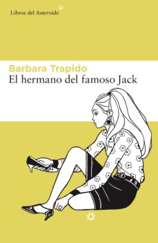 Descargar google books a pdf en línea EL HERMANO DEL FAMOSO JACK 9788416213627 (Spanish Edition) RTF PDB FB2 de BARBARA TRAPIDO