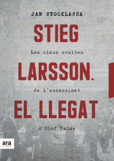 Descarga gratuita de libros de costos STIEG LARSSON: EL LLEGAT: LES CLAUS OCULTES DE L ASSASSINAT D OLOF PALME