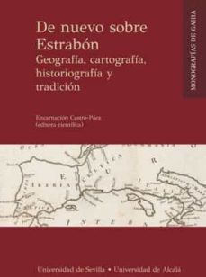 Portada de DE NUEVO SOBRE ESTRABON: GEOGRAFIA, CARTOGRAFIA, HISTORIOGRAFIA Y TRADICION