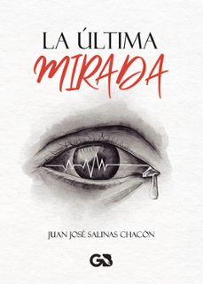 Buena descarga de libros electrónicos gratis LA ULTIMA MIRADA (Literatura española) 9788418151927 