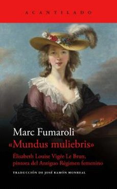Descargar libro nuevo MUNDUS MULIEBRIS ePub PDB FB2 9788419036827 de MARC FUMAROLI in Spanish