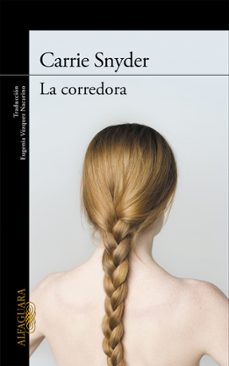 Descarga de libros alemanes LA CORREDORA ePub 9788420408927 de CARRIE SNYDER (Spanish Edition)