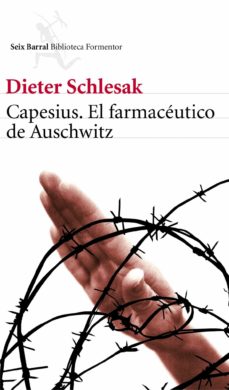 Descargador online de libros de google en pdf CAPESIUS, EL FARMACEUTICO DE AUSCHWITZ 9788432228827