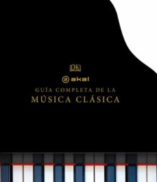 Descargar LA GUIA COMPLETA DE LA MUSICA CLASICA gratis pdf - leer online