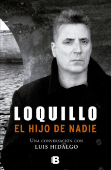 Descargar LOQUILLO. EL HIJO DE NADIE gratis pdf - leer online