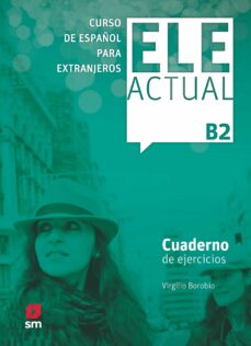 Descargar kindle books ELE ACTUAL B2. CUADERNO DE EJERCICIOS FB2 (Spanish Edition) 9788467549027 de VIRGILIO BOROBIO CARRERA