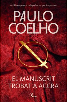 Descarga gratuita para libros electrónicos de kindle EL MANUSCRIT TROBAT A ACCRA 9788475883427 PDF en español de PAULO COELHO