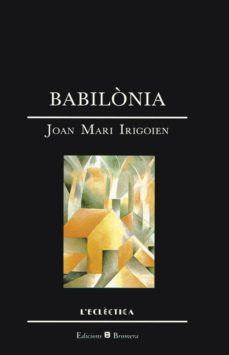 Descargar libros de texto gratuitos ebooks BABILONIA MOBI CHM DJVU de JOAN MARI IRIGOIEN in Spanish