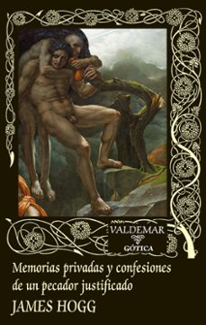 Portada de MEMORIAS PRIVADAS Y CONFESIONES DE UN PECADOR JUSTIFICADO (2ª ED. )