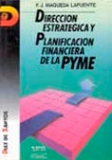 Book's Cover of Direccion Estrategica Y Planificacion Financiera De La Pyme