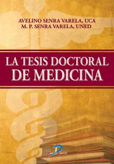 Leer libros en línea descargas gratuitas LA TESIS DOCTORAL DE MEDICINA (2ª ED.) de AVELINO SENRA VARELA 9788479788827