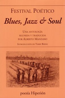 BLUES, JAZZ & SOUL. FESTIVAL POETICO | ALBERTO MANZANO | Casa del Libro