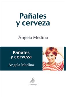 Descarga de libros electrónicos para tabletas Android PAÑALES Y CERVEZA de ANGELA MEDINA iBook (Literatura española) 9788492719327