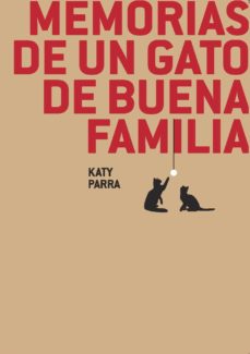 Descargar libros electrónicos gratis portugues pdf MEMORIAS DE UN GATO DE BUENA FAMILIA FB2 (Spanish Edition) 9788494595127