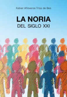 Libro pdf descargar LA NORIA DEL SIGLO XXI  in Spanish 9788494762727