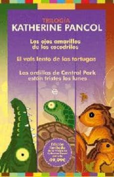 Descargar gratis ebooks portugueses ESTUCHE TRILOGIA KATHERINE PANCOL (LOS OJOS AMARILLOS DE LOS COCO DRILOS; EL VALS LENTO DE LAS TORTUGAS; LAS ARDILLAS DE CENTRAL PARK ESTAN TRISTES LOS LUNES) (Literatura española) 9788499701127 de KATHERINE PANCOL MOBI