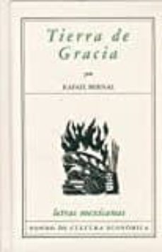 Descargar libros google libros pdf gratis TIERRA DE GRACIA de RAFAEL BERNAL 9789681675127 in Spanish RTF DJVU